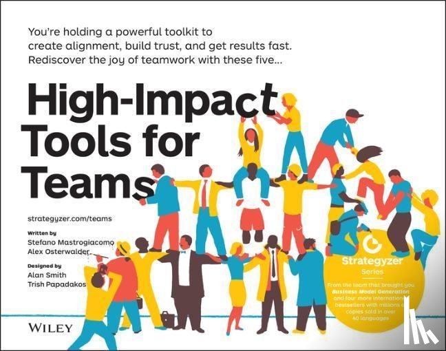 Mastrogiacomo, Stefano, Osterwalder, Alexander - High-Impact Tools for Teams