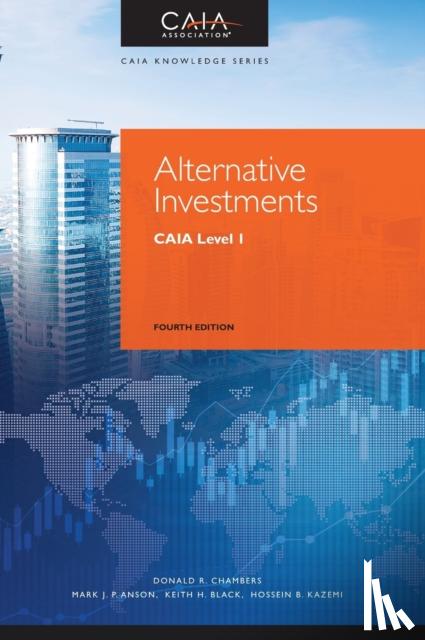 Chambers, Donald R., Anson, Mark J. P., Black, Keith H., Kazemi, Hossein B. - Alternative Investments