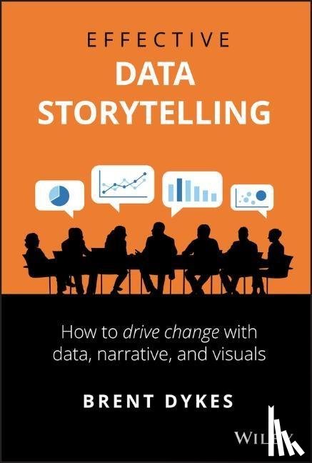 Dykes, Brent - Effective Data Storytelling