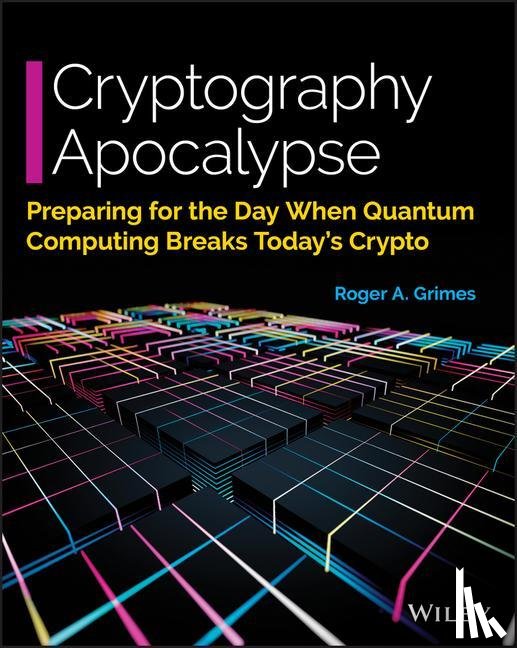 Grimes, Roger A. - Cryptography Apocalypse