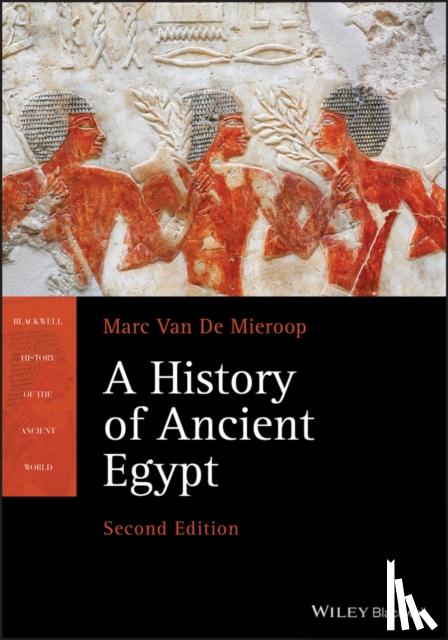 Van De Mieroop, Marc (Columbia University and University of Oxford) - A History of Ancient Egypt