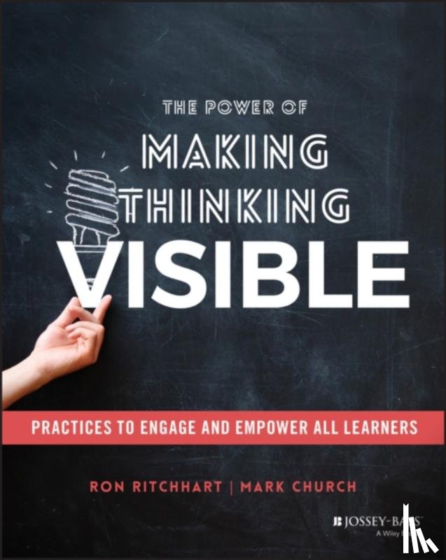 Ritchhart, Ron (Harvard Project Zero), Church, Mark - The Power of Making Thinking Visible