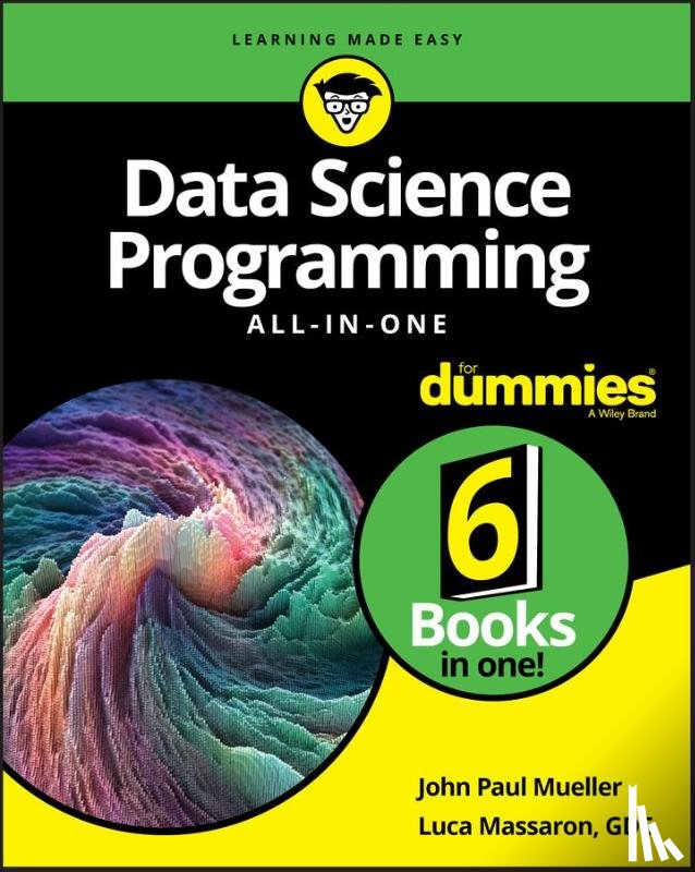 Mueller, John Paul (Indiana University of Pennyslvania), Massaron, Luca - Data Science Programming All-in-One For Dummies