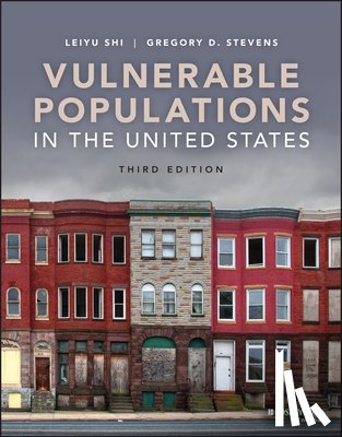 Shi, Leiyu (Johns Hopkins Bloomberg School of Public Health), Stevens, Gregory D. (University of California Los Angeles) - Vulnerable Populations in the United States