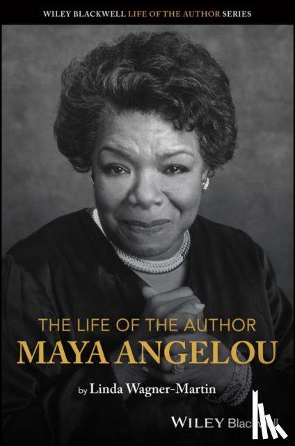 Wagner-Martin, Linda (University of North Carolina at Chapel Hill, USA) - The Life of the Author: Maya Angelou