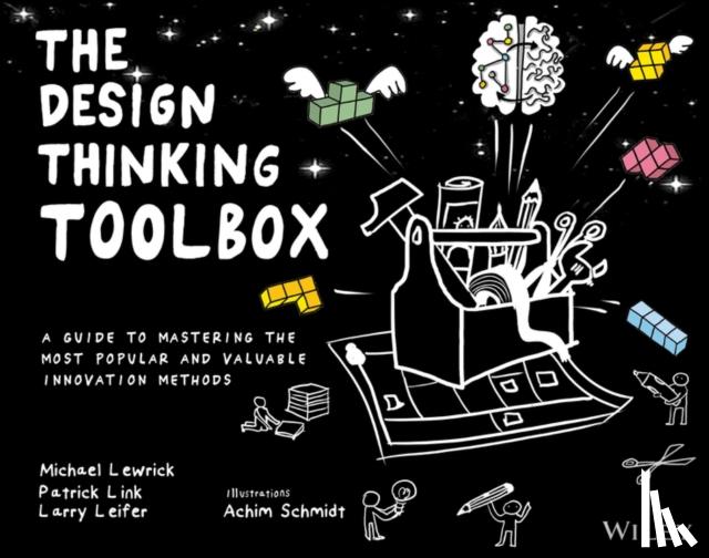 Lewrick, Michael, Link, Patrick, Leifer, Larry - The Design Thinking Toolbox
