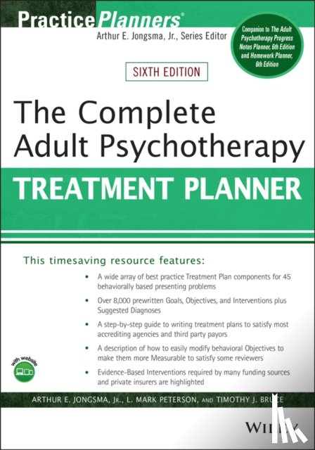 Jongsma, Arthur E., Peterson, L. Mark (Bethany Christian Service's Residential Treatment & Family Counseling Prog., Bruce, Timothy J. (University of Illinois College of Medicine in Peoria - The Complete Adult Psychotherapy Treatment Planner