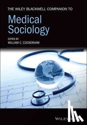 Cockerham, William C. - The Wiley Blackwell Companion to Medical Sociology