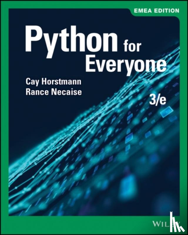 Horstmann, Cay S. (San Jose State University), Necaise, Rance D. (College of William and Mary) - Python for Everyone, EMEA Edition