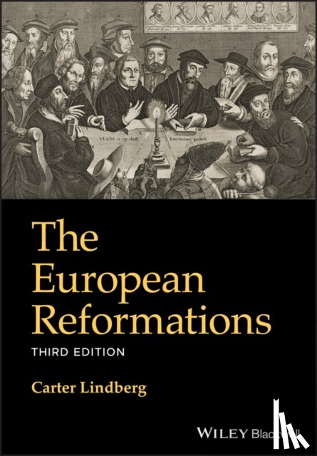 Lindberg, Carter (Boston University - The European Reformations