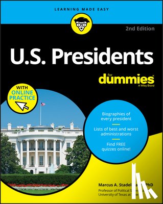 Stadelmann, Marcus A. (University of Texas - U.S. Presidents For Dummies with Online Practice
