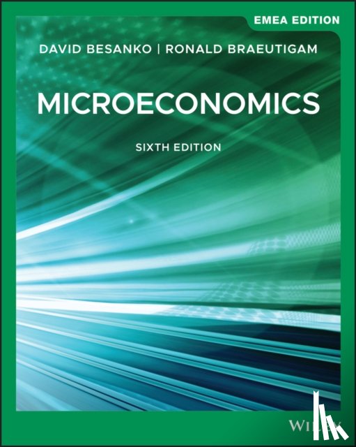 Besanko, David (Northwestern University), Braeutigam, Ronald (Northwestern University) - Microeconomics, EMEA Edition