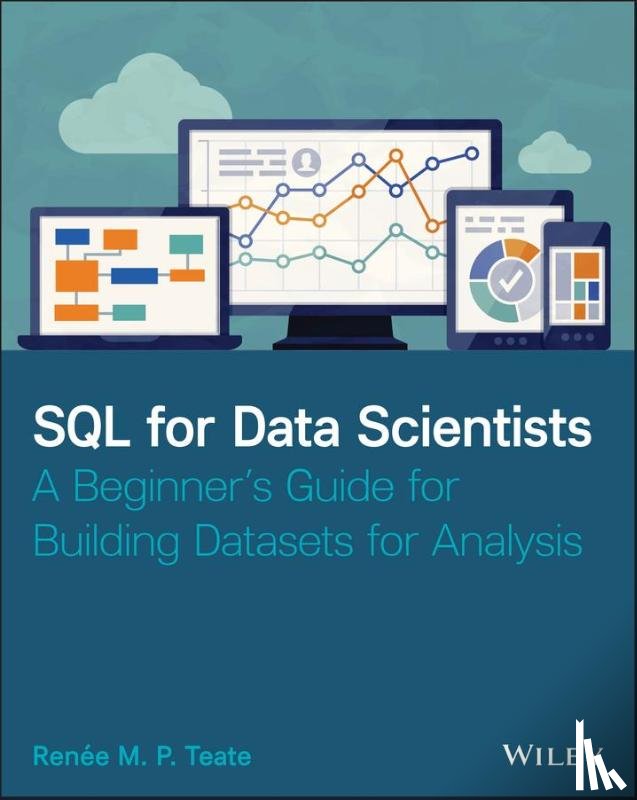 Teate, Renee M. P. (HelioCampus) - SQL for Data Scientists