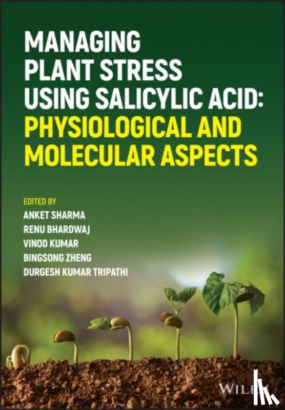 - Managing Plant Stress Using Salicylic Acid