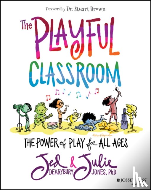 Dearybury, Jed, Jones, Julie P. - The Playful Classroom
