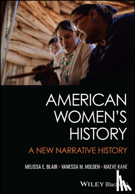 Blair, Melissa E., Holden, Vanessa M., Kane, Maeve - American Women's History