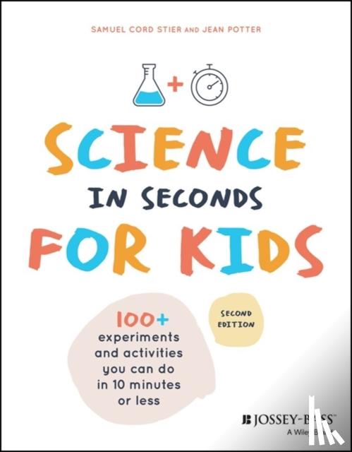 Stier, Samuel Cord, Potter, Jean - Science in Seconds for Kids