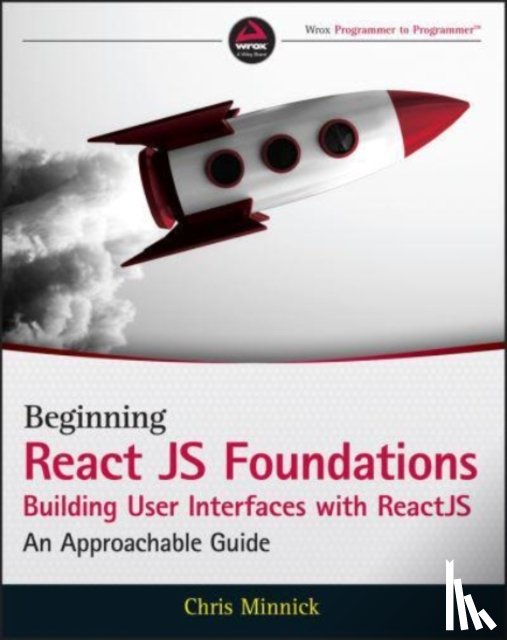 Minnick, Chris - Beginning ReactJS Foundations Building User Interfaces with ReactJS