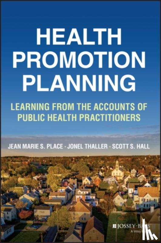 Place, Jean Marie S., Thaller, Jonel, Hall, Scott S. - Health Promotion Planning