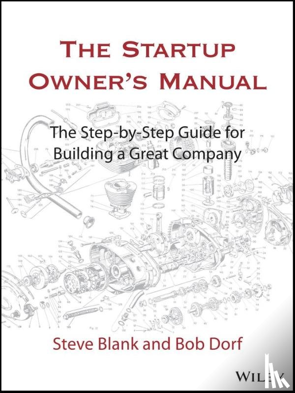 Blank, Steve, Dorf, Bob - The Startup Owner's Manual