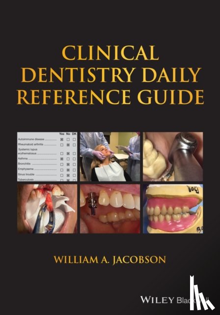 Jacobson, William A. (University of California - Clinical Dentistry Daily Reference Guide