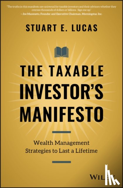 Lucas, Stuart E. - The Taxable Investor's Manifesto