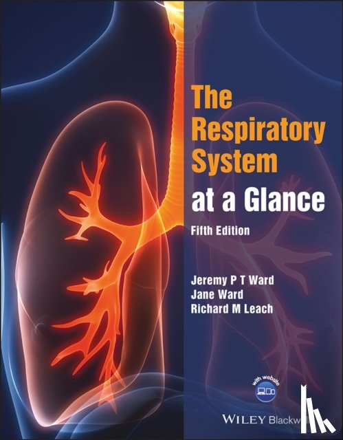 Ward, Jeremy P. T. (King's College, Ward, Jane (Guy's, Leach, Richard M. (St Thomas' Hospital) - The Respiratory System at a Glance