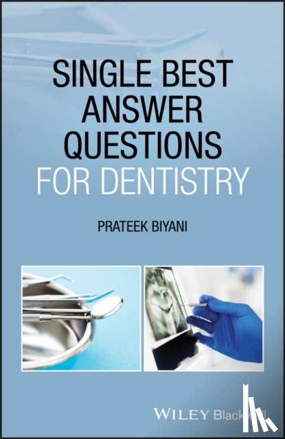 Biyani, Prateek - Single Best Answer Questions for Dentistry