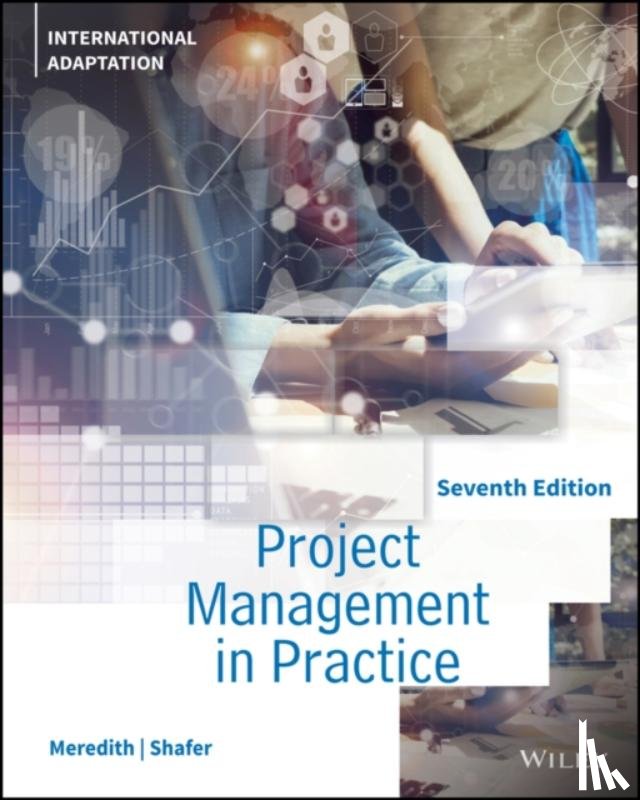 Meredith, Jack R. (Wake Forest University), Shafer, Scott M. (Wake Forest University) - Project Management in Practice, International Adaptation