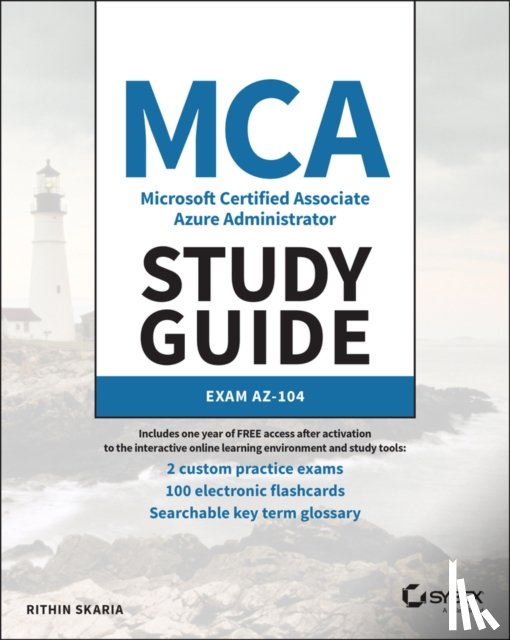 Skaria, Rithin - MCA Microsoft Certified Associate Azure Administrator Study Guide