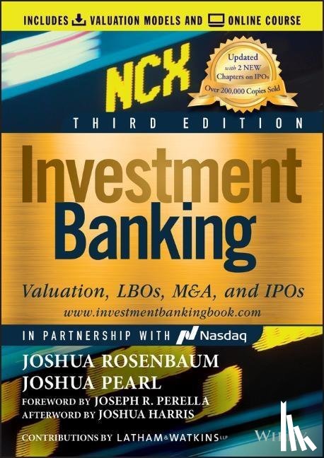 Rosenbaum - Investment Banking: Valuation, LBOs, M&A, and IPOs , 3rd Edition