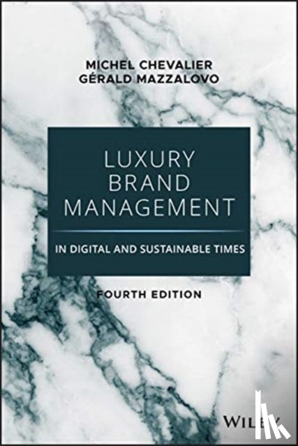 Chevalier, Michel, Mazzalovo, Gerald - Luxury Brand Management in Digital and Sustainable Times