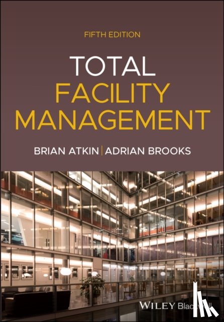 Atkin, Brian (Professor of Construction Management and Economics), Brooks, Adrian (BSc - Total Facility Management