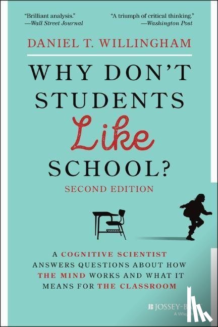 Willingham, Daniel T. (University of Virginia) - Why Don't Students Like School?