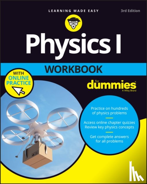 The Experts at Dummies - Physics I Workbook For Dummies with Online Practice
