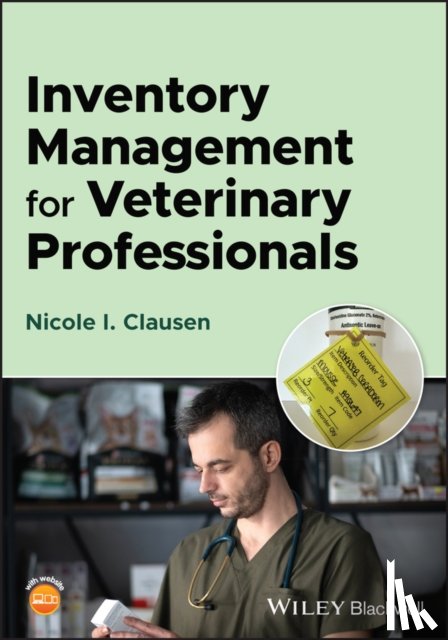 Clausen, Nicole I. (Veterinary Care Logistics) - Inventory Management for Veterinary Professionals