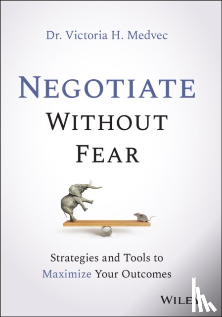 Medvec, Victoria - Negotiate Without Fear