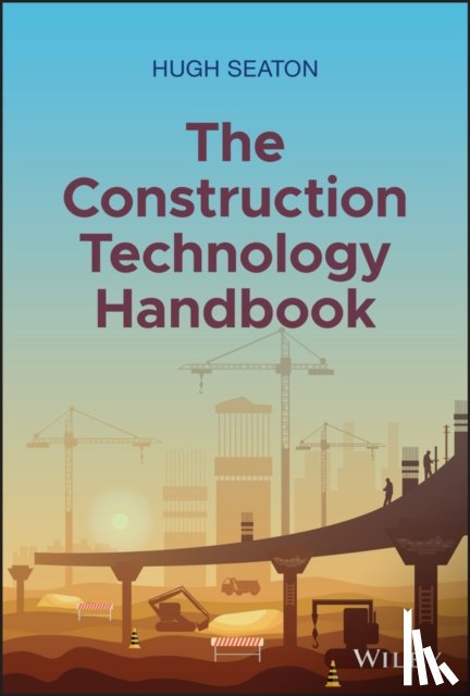 Seaton, Hugh - The Construction Technology Handbook