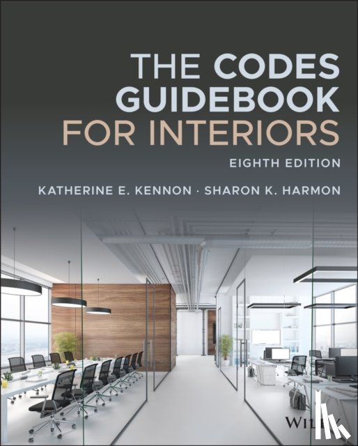 Kennon, Katherine E. (architect WORKSHOP, Harmon, Sharon K. (Life Design for Health - The Codes Guidebook for Interiors