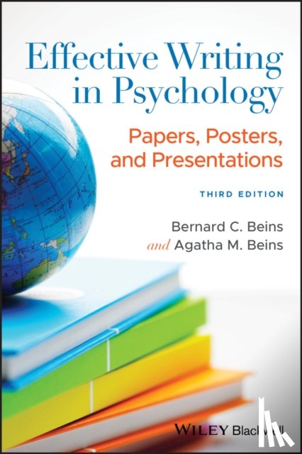 Beins, Bernard C. (Ithaca College, Beins, Agatha M. (Rutgers University - Effective Writing in Psychology