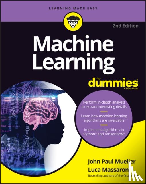 Mueller, John Paul, Massaron, Luca - Machine Learning For Dummies