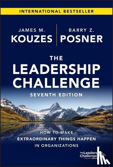 Kouzes, James M. (Emeritus, Posner, Barry Z. (Leavey School of Business and Administration and Santa Clara University) - The Leadership Challenge