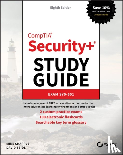 Chapple, Mike (University of Notre Dame), Seidl, David (Miami University; University of Notre Dame) - CompTIA Security+ Study Guide