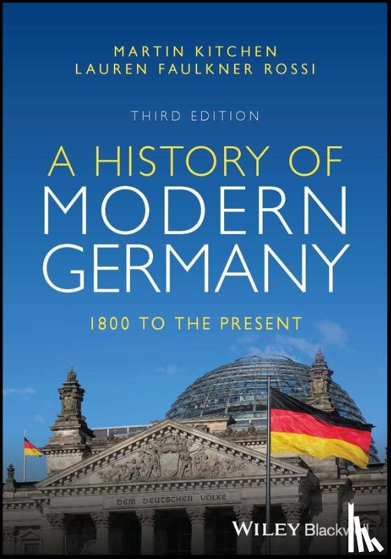 Kitchen, Martin (Simon Fraser University, Canada), Rossi, Lauren Faulkner (Simon Fraser University, Canada) - A History of Modern Germany