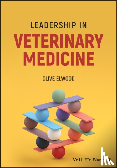 Elwood, Clive (Hult Ashridge Business School - Leadership in Veterinary Medicine