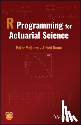 McQuire, Peter (University of Kent, Kume, Alfred (University of Kent - R Programming for Actuarial Science