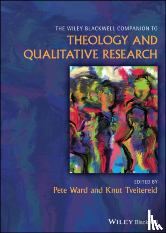  - The Wiley Blackwell Companion to Theology and Qualitative Research