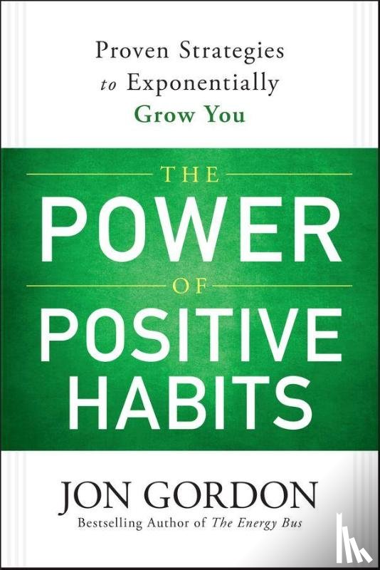 Gordon, Jon - The Power of Positive Habits