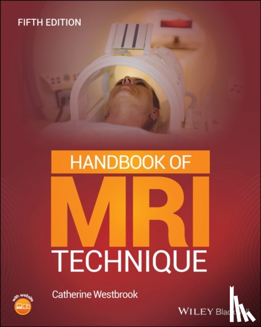 Westbrook, Catherine (Senior Lecturer and MRI Field Leader at Anglia Polytechnic University - Handbook of MRI Technique