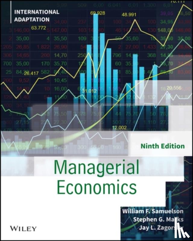 Samuelson, William F. (Boston University), Marks, Stephen G. (Boston University), Zagorsky, Jay L. - Managerial Economics, International Adaptation